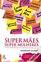 Super Mães, Super Mulheres