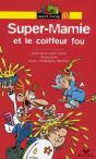 Super-Mamie Et Le Coiffeur Fou - Preview