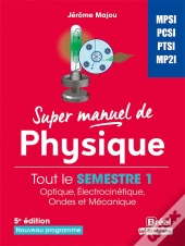 Super Manuel De Physique Semestre 1