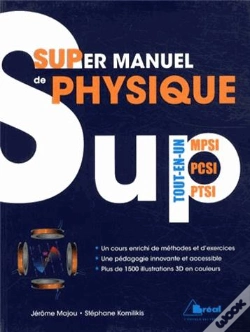Capa do artigo Super Manuel De Physique Tout-En-Un ; Mpsi, Pcsi, Ptsi