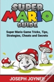 Capa do artigo Super Mario Guide: Super Mario Game Tric
