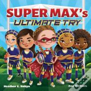 Super Max'S Ultimate Try