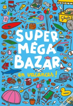 Capa do artigo Super Méga Bazar En Vacances !