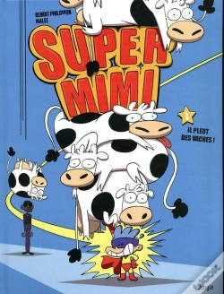 Capa do artigo Super Mimi Tome 1 ; Il Pleut Des Vaches !
