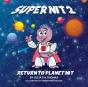 Super Nit 2: Return To Planet Nit - Preview