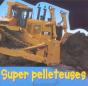 Super Pelleteuses - Preview