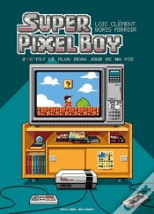 Capa do artigo Super Pixel Boy Tome 2 : C