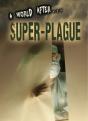 Super-Plague - Preview