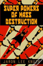 Capa do artigo Super Powers Of Mass Destruction