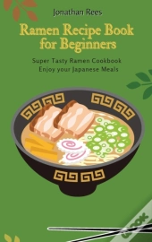 Super Ramen Recipe Book For Beginners