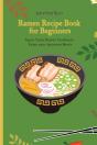 Super Ramen Recipe Book For Beginners - Preview