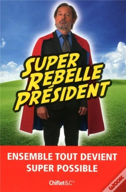 Capa do artigo Super Rebelle President  La Force Super Tranquille