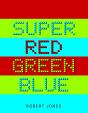 Super Red Green Blue - Preview