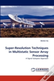 Capa do artigo Super-Resolution Techniques In Multistatic Sensor Array Processing