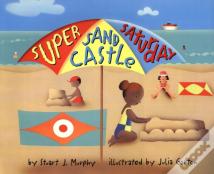 Super Sand Castle Saturday
