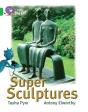 Super Sculptures - Preview