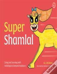 Super Shamlal - Living And Learning With Pathological Demand Avoidance