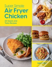 Capa do artigo Super Simple Air Fryer Chicken