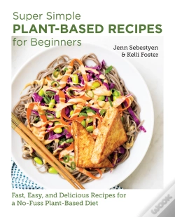 Capa do artigo Super Simple Plant-Based Recipes For Beginners
