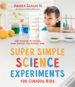 Capa do artigo Super Simple Science Experiments For Curious Kids