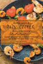 Super Simple Slow Cooker Delicacies - Preview