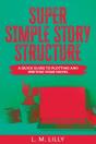 Super Simple Story Structure Large Print - Preview