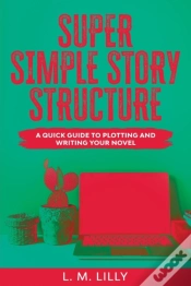 Capa do artigo Super Simple Story Structure Large Print
