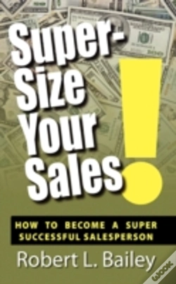 Capa do artigo Super-Size Your Sales, How To Become A S