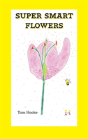 Super Smart Flowers - Preview