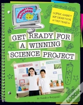 Super Smart Information Strategies: Get Ready For A Winning Science Project
