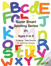 Capa do artigo Super Smart Spelling Series #1, 12 Weeks Daily Practice, Ages 2 To 8, Spelling, Writing, And Reading, Pre-Kindergarten, Kindergarten