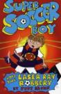 Super Soccer Boy And The Laser Ray Robbery - Preview