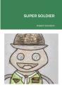 Super Soldier - Preview