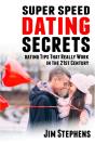 Super Speed Dating Secrets: Dating Tips - Preview