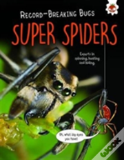 Super Spiders - Record-Breaking Bugs