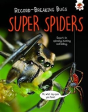 Super Spiders - Record-Breaking Bugs - Preview