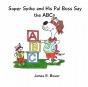 Super Spike And His Pal Boss Say The Abcs - Preview