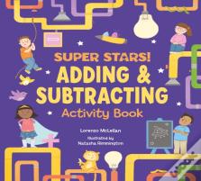 Super Stars! Adding And Subtracting Activity Book