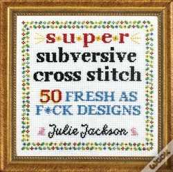 Capa do artigo Super Subversive Cross Stitch