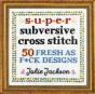 Super Subversive Cross Stitch - Preview