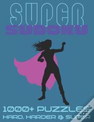 Super Sudoku 1000+ Puzzles - Hard, Harder And Super