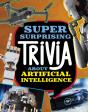 Super Surprising Trivia About Artificial Intelligence - Preview