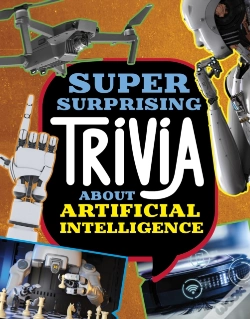 Capa do artigo Super Surprising Trivia About Artificial Intelligence