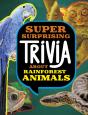 Super Surprising Trivia About Rainforest Animals - Preview