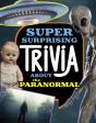 Super Surprising Trivia About The Paranormal - Preview