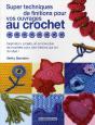 Super Techniques De Finitions Pour Vos Ouvrages Au Crochet - Preview