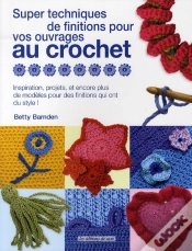 Capa do artigo Super Techniques De Finitions Pour Vos Ouvrages Au Crochet
