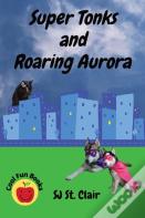 Super Tonks And Roaring Aurora