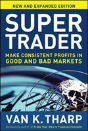Super Trader, Expanded Edition: Make Consistent Profits In Good And Bad Markets - Preview