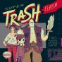 Super Trash Clash - Preview